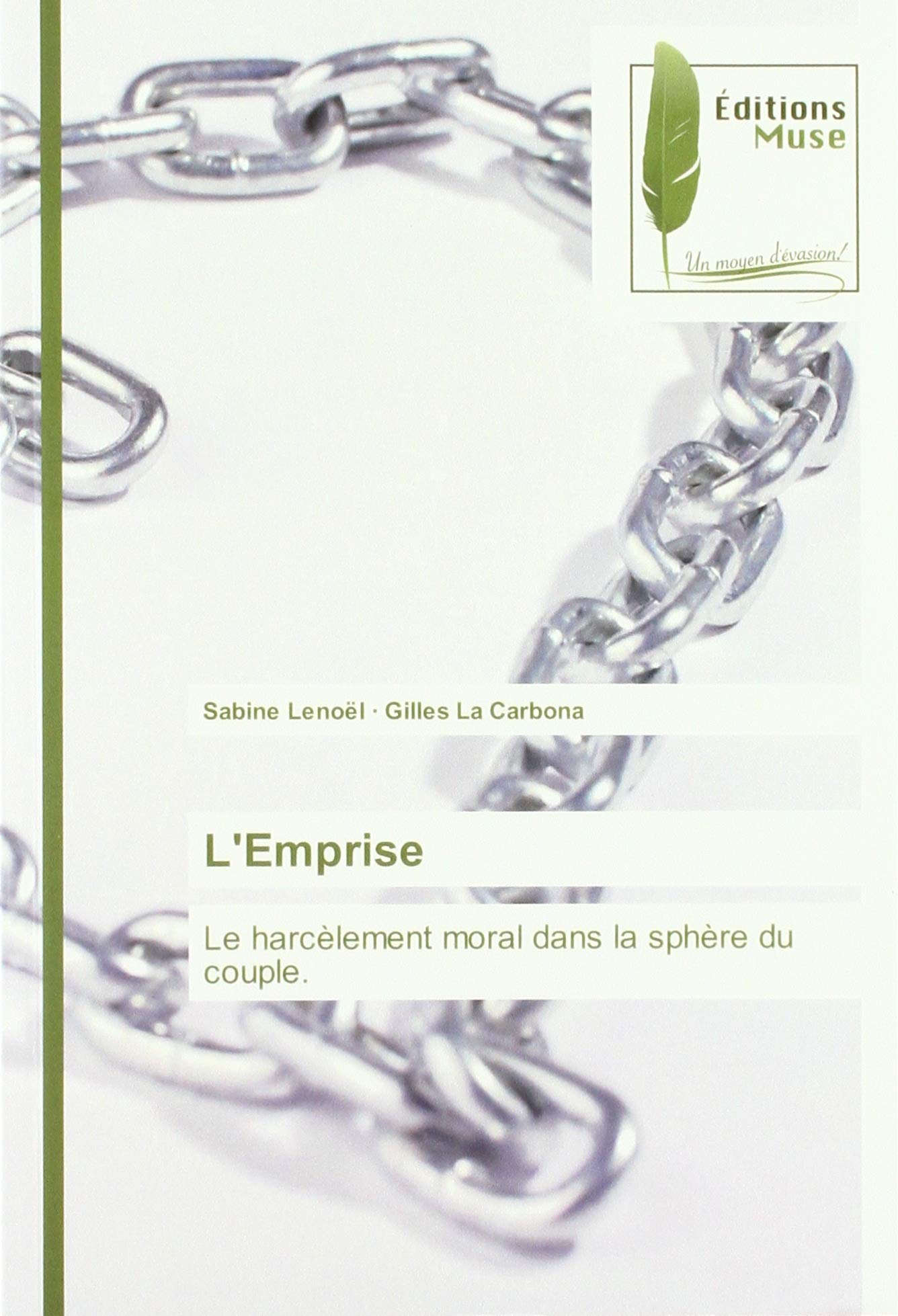 L'Emprise: Le harcèlement moral dans la sphère du couple. book