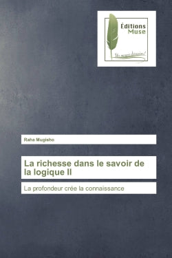La richesse dans le savoir de la logique II : La profondeur crée la connaissance book