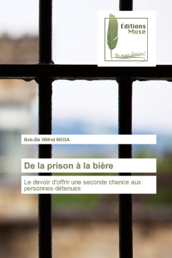 De la prison à la bière : Le devoir d'offrir une seconde chance aux personnes détenues book
