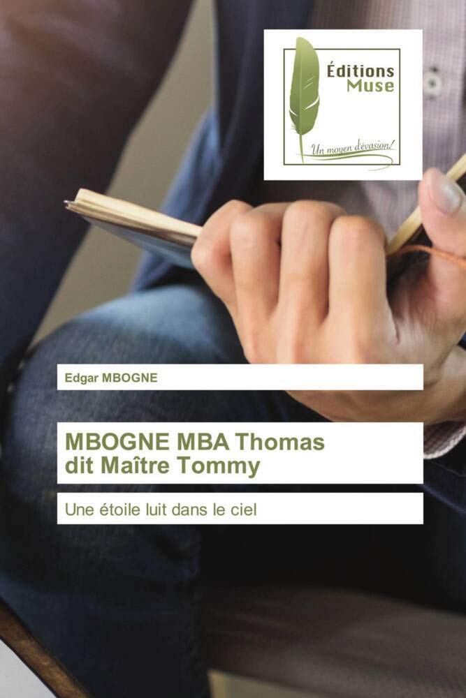 MBOGNE MBA Thomas dit Maître Tommy: Une étoile luit dans le ciel book