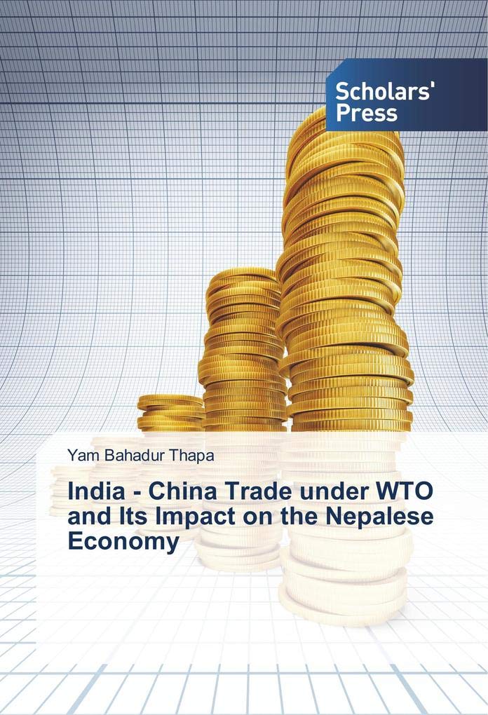 India - China Trade under WTO and Its Impact on the Nepalese Economy Law