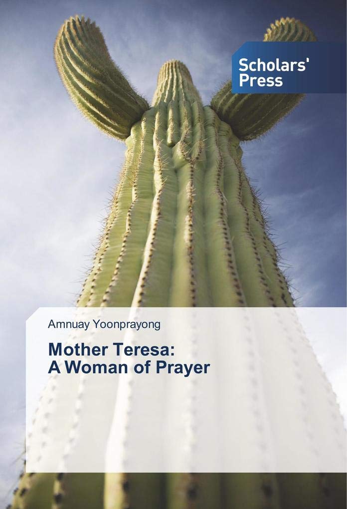 Mother Teresa: A Woman of Prayer book