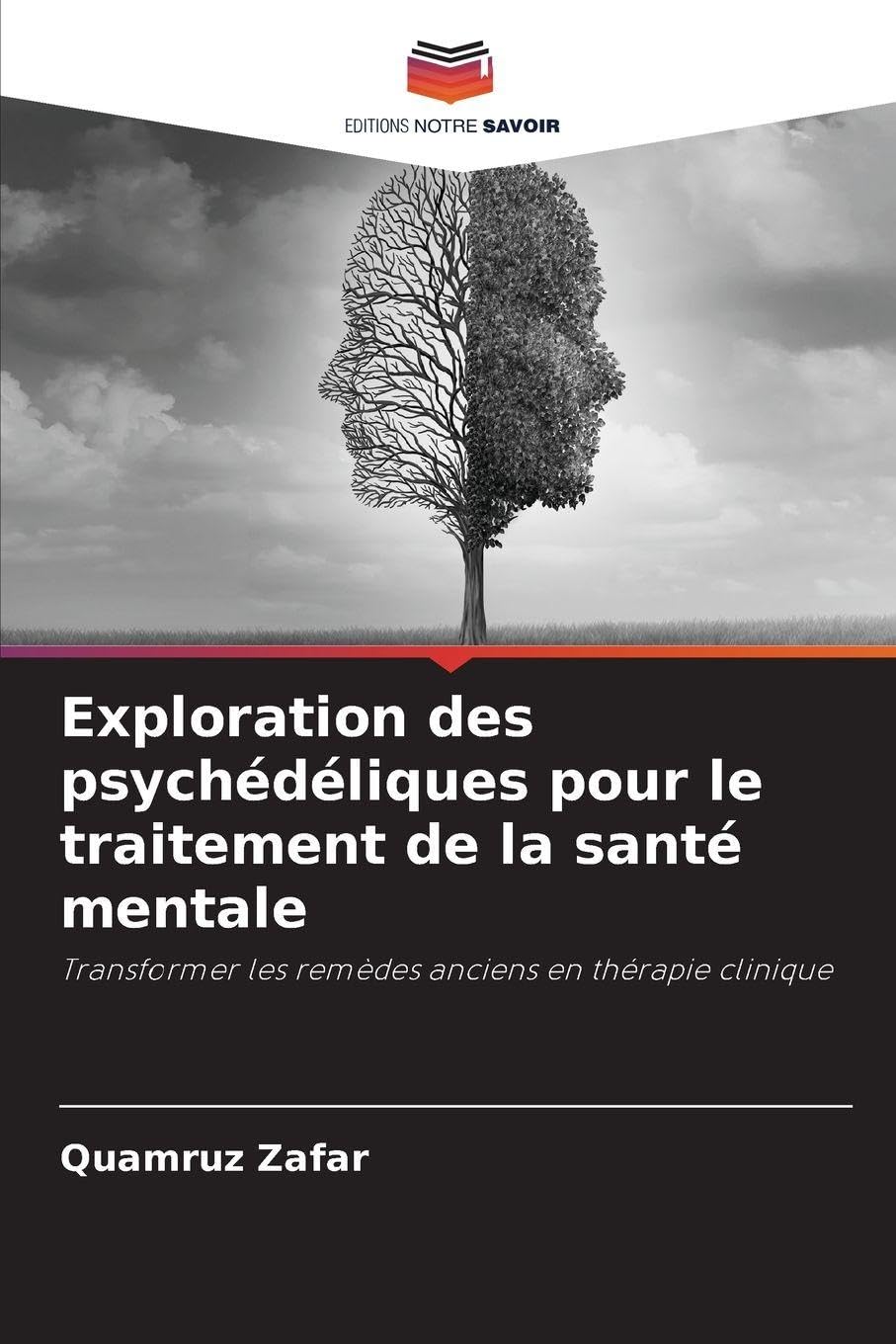 Exploration des psychédéliques pour le traitement de la santé mentale: Transformer les remèdes anciens en thérapie clinique Law
