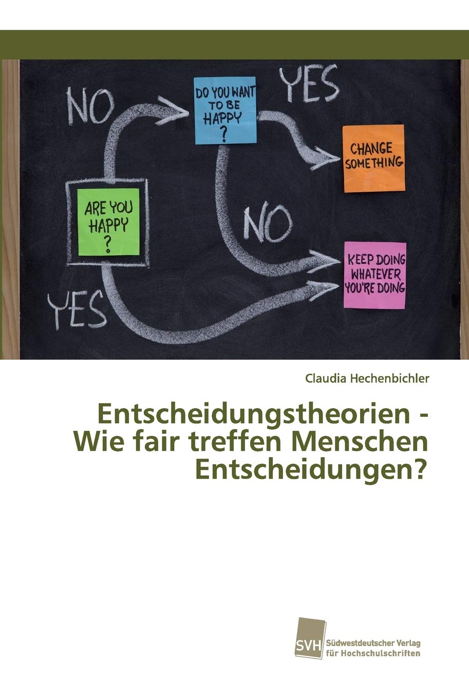 Entscheidungstheorien - Wie fair treffen Menschen Entscheidungen? Psychology
