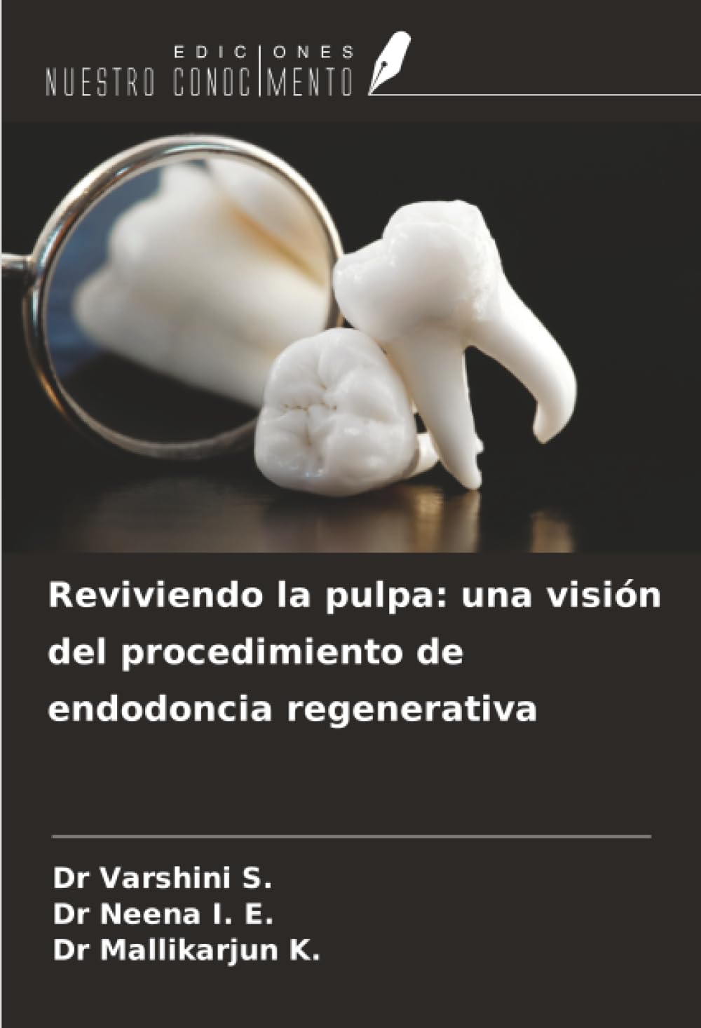 Reviviendo la pulpa: una visión del procedimiento de endodoncia regenerativa Medicine
