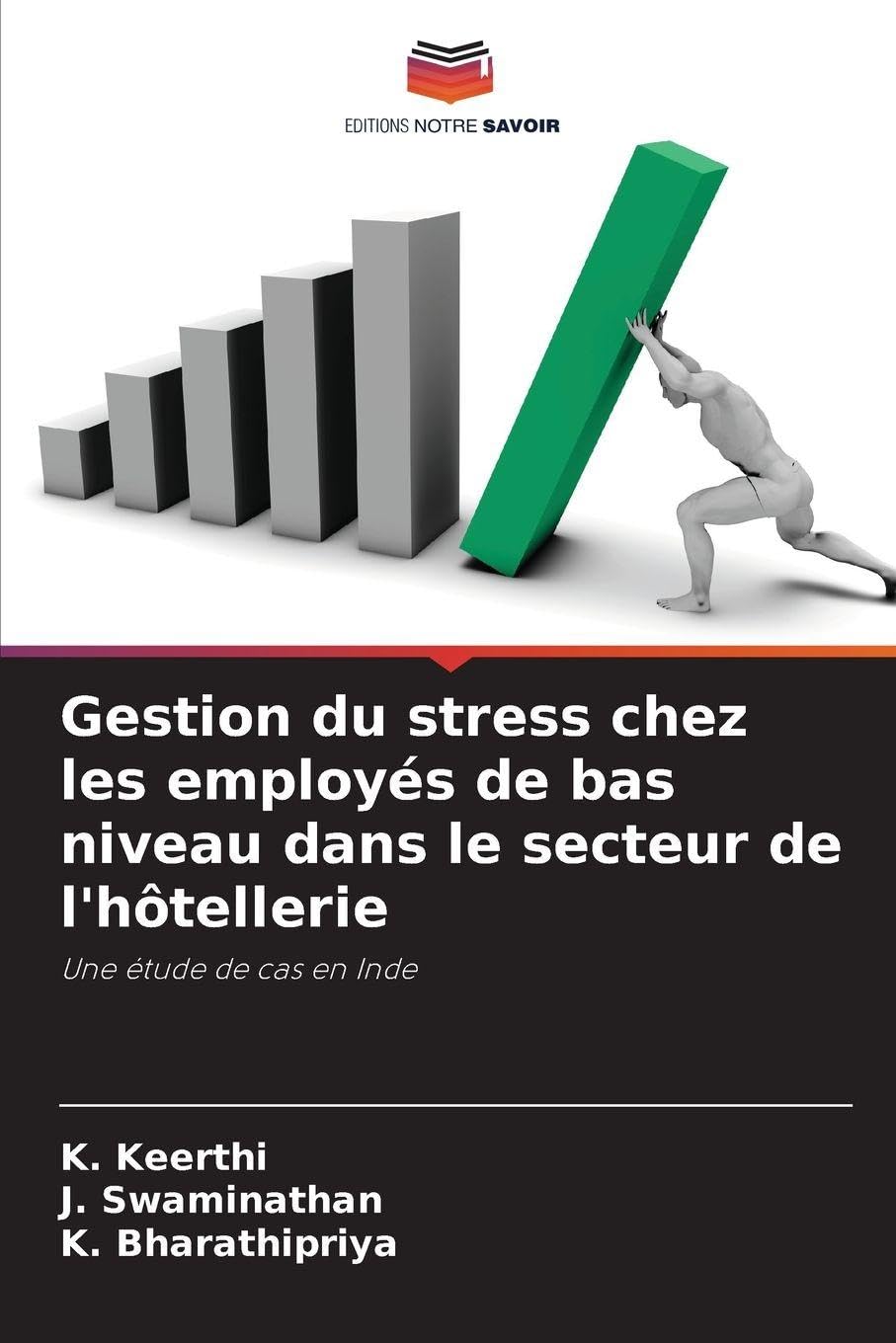 Gestion du stress chez les employés de bas niveau dans le secteur de l'hôtellerie: Une étude de cas en Inde Law