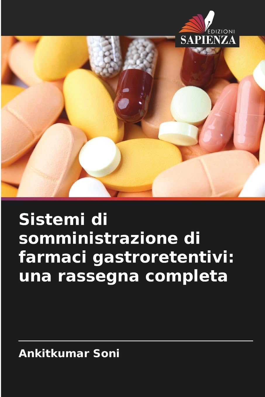 Sistemi di somministrazione di farmaci gastroretentivi: una rassegna completa Medicine