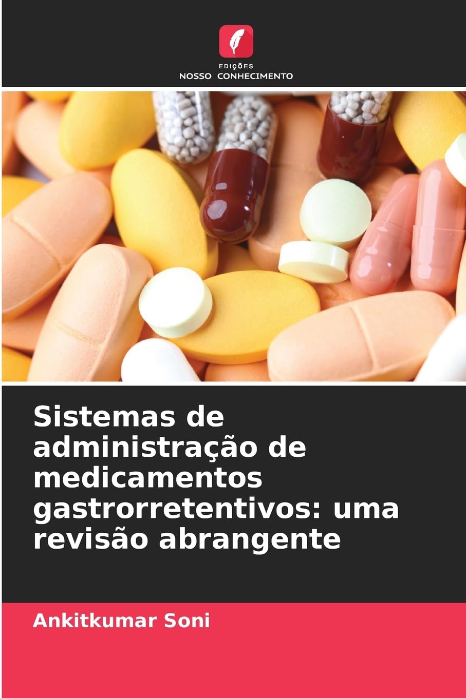 Sistemas de administração de medicamentos gastrorretentivos: uma revisão abrangente Medicine