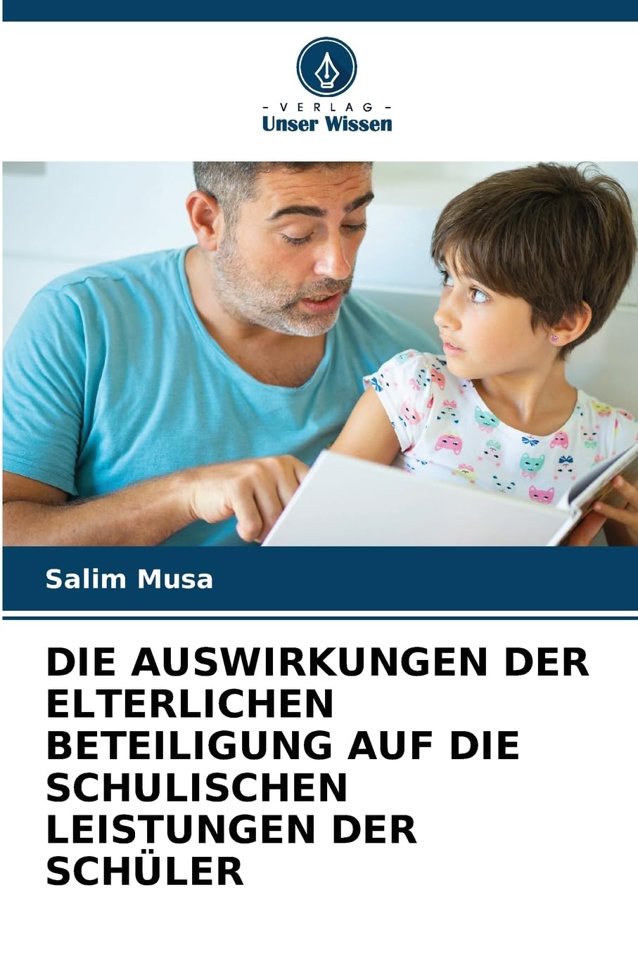 DIE AUSWIRKUNGEN DER ELTERLICHEN BETEILIGUNG AUF DIE SCHULISCHEN LEISTUNGEN DER SCHÜLER Business, Finance & Career