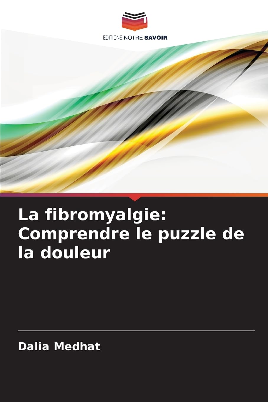 La fibromyalgie: Comprendre le puzzle de la douleur Natural Sciences