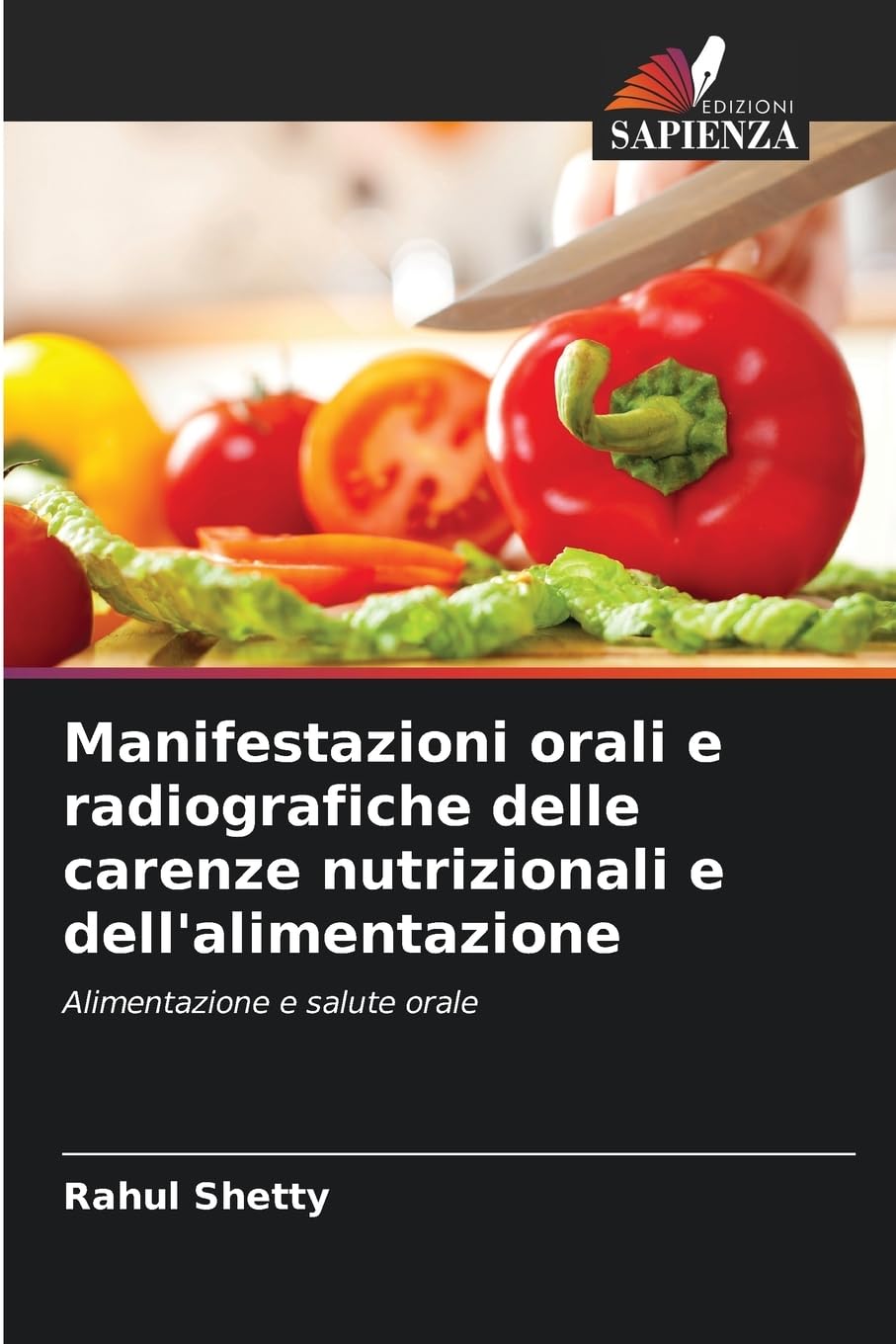 Manifestazioni orali e radiografiche delle carenze nutrizionali e dell'alimentazione Medicine