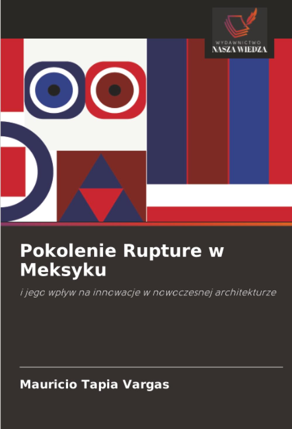 Pokolenie Rupture w Meksyku Architecture