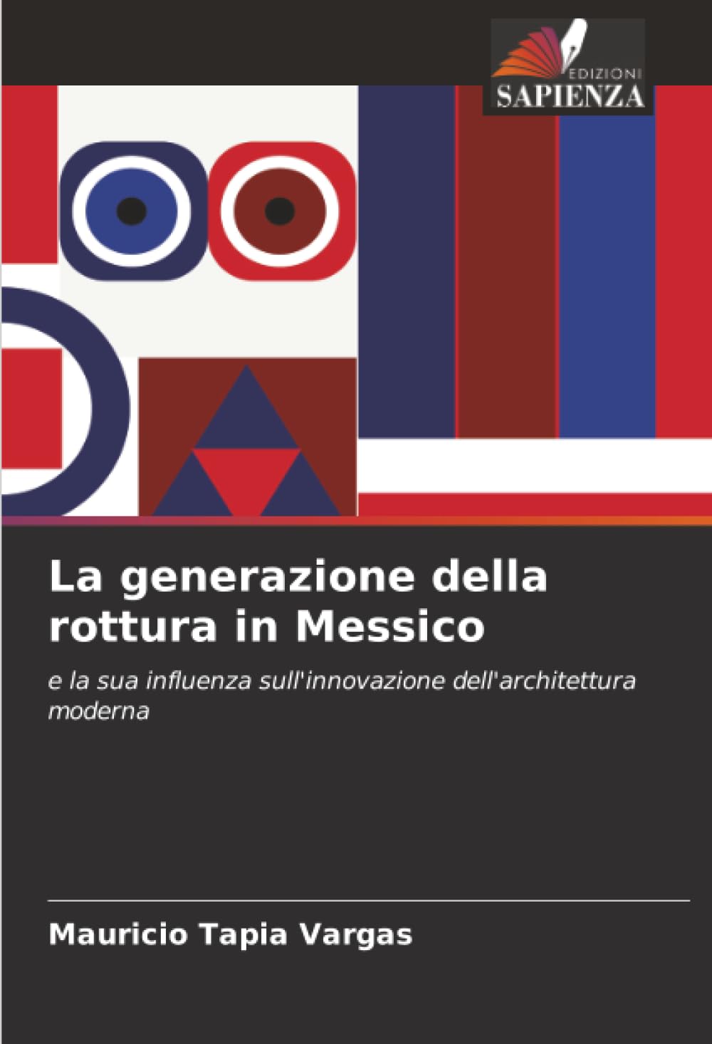 La generazione della rottura in Messico Architecture
