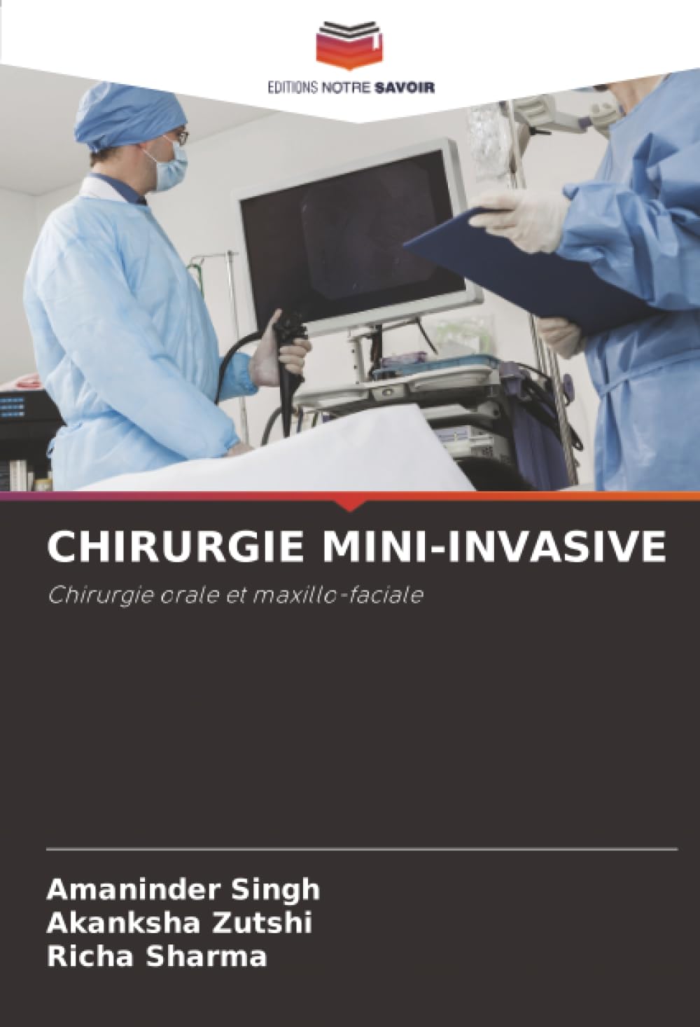 CHIRURGIE MINI-INVASIVE: Chirurgie orale et maxillo-faciale.DE Medicine