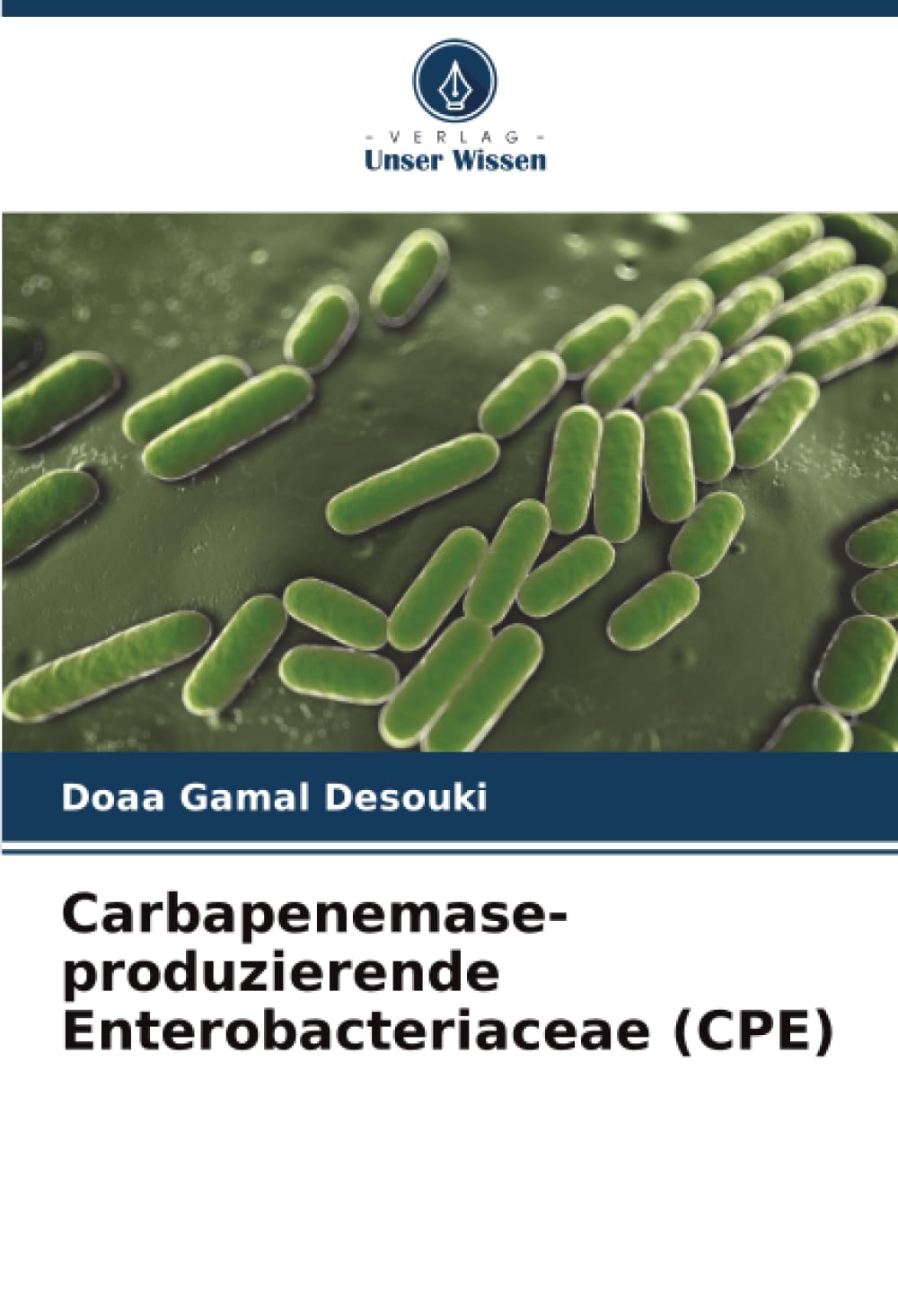 Carbapenemase-produzierende Enterobacteriaceae (CPE) Natural Sciences