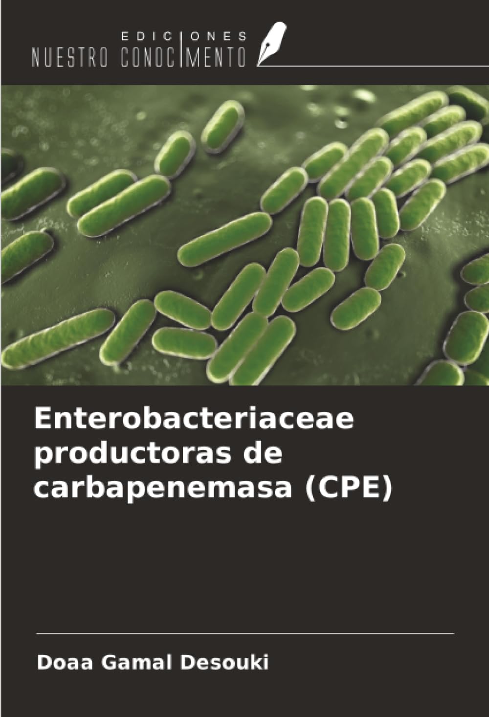 Enterobacteriaceae productoras de carbapenemasa (CPE) Natural Sciences