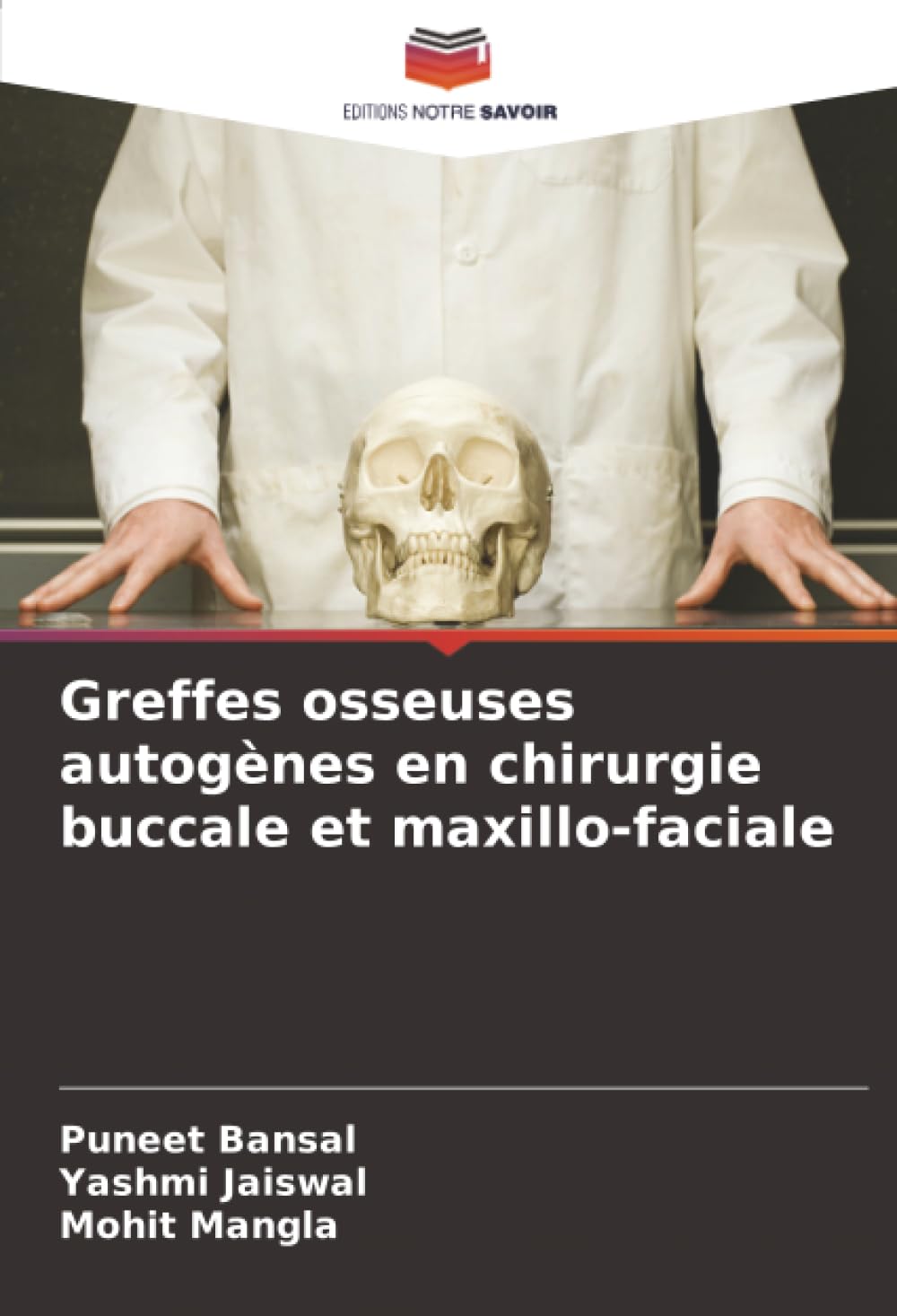 Greffes osseuses autogènes en chirurgie buccale et maxillo-faciale: DE Medicine