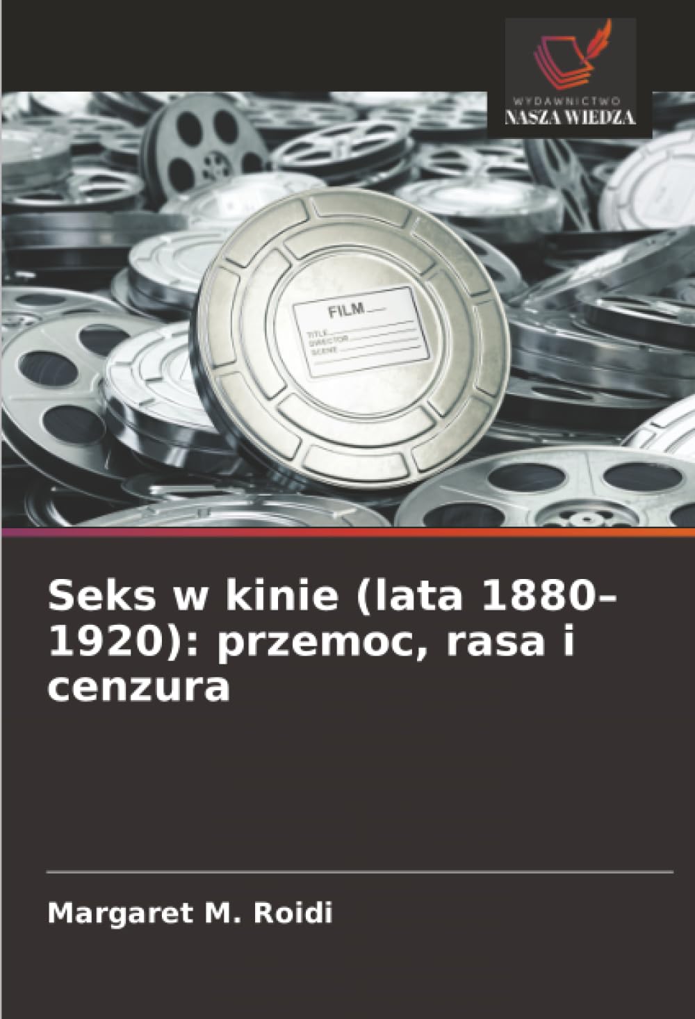 Seks w kinie (lata 1880-1920): przemoc, rasa i cenzura Film, Art & Culture