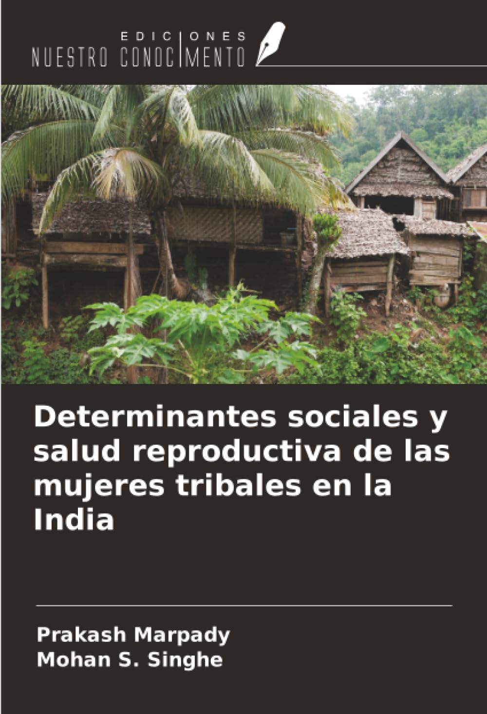 Determinantes sociales y salud reproductiva de las mujeres tribales en la India Social Sciences