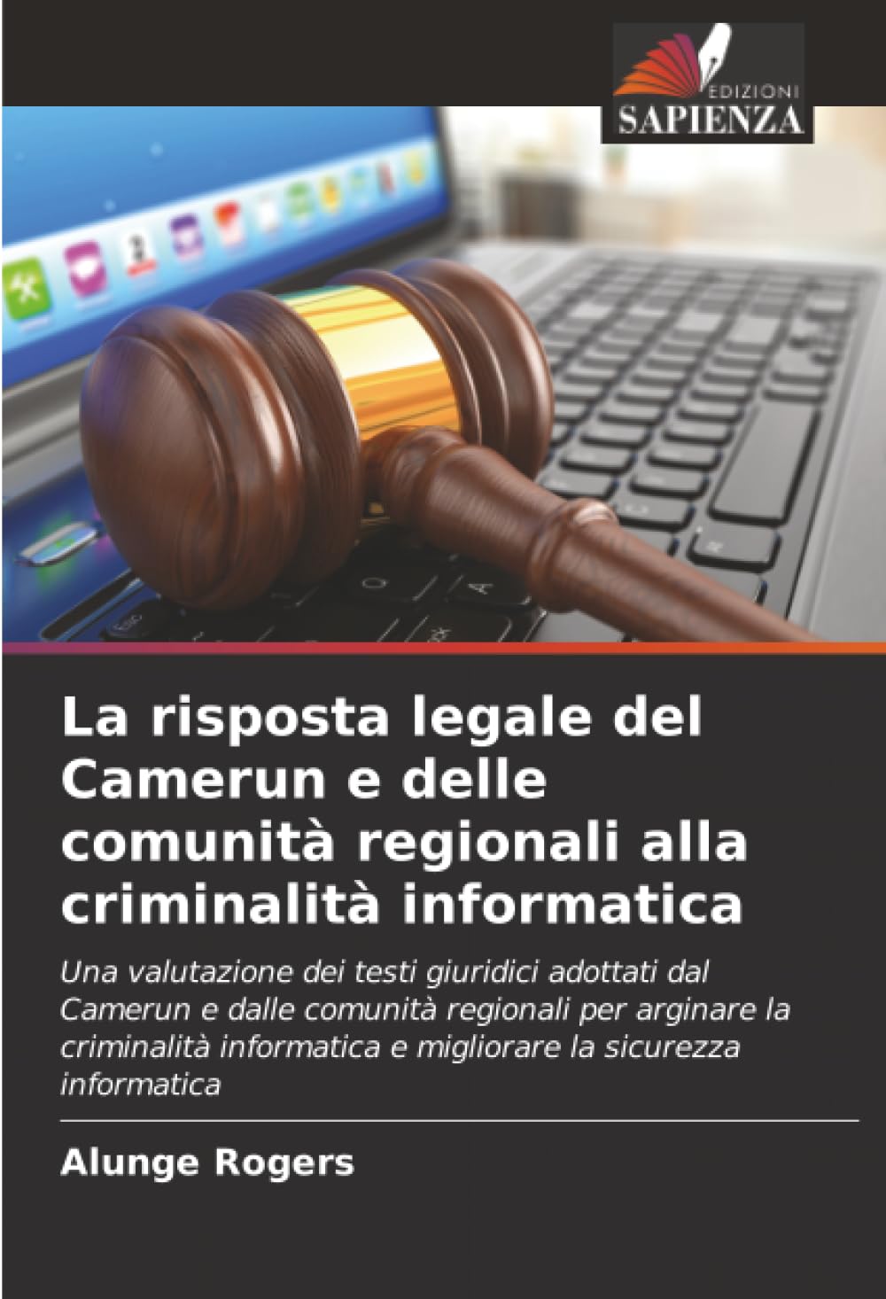 La risposta legale del Camerun e delle comunità regionali alla criminalità informatica Books