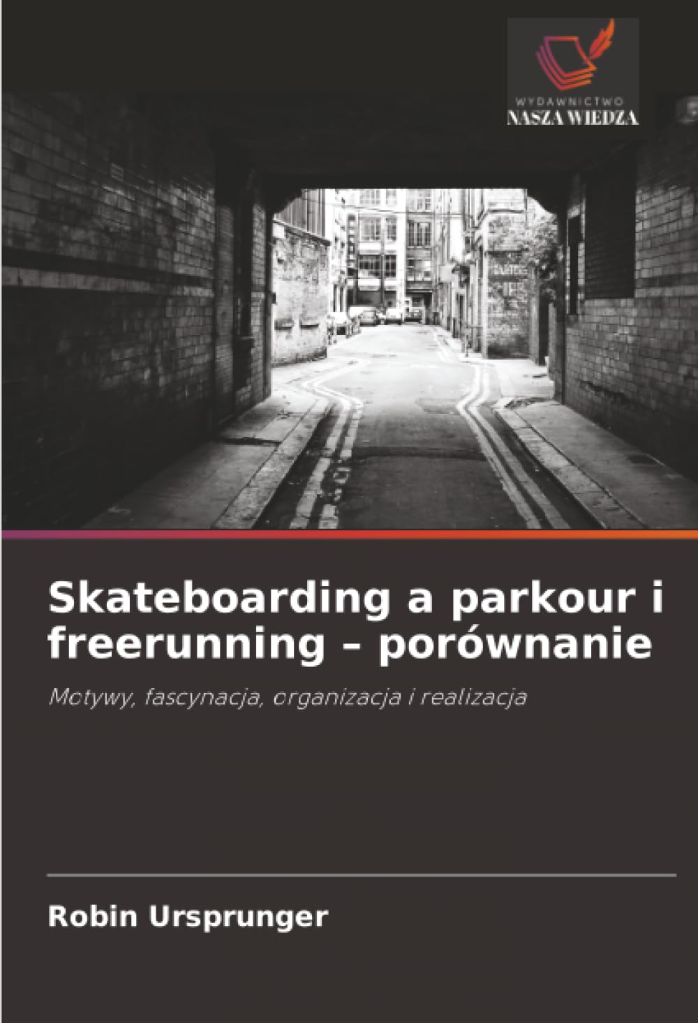 Skateboarding a parkour i freerunning - porównanie Leisure & Fun