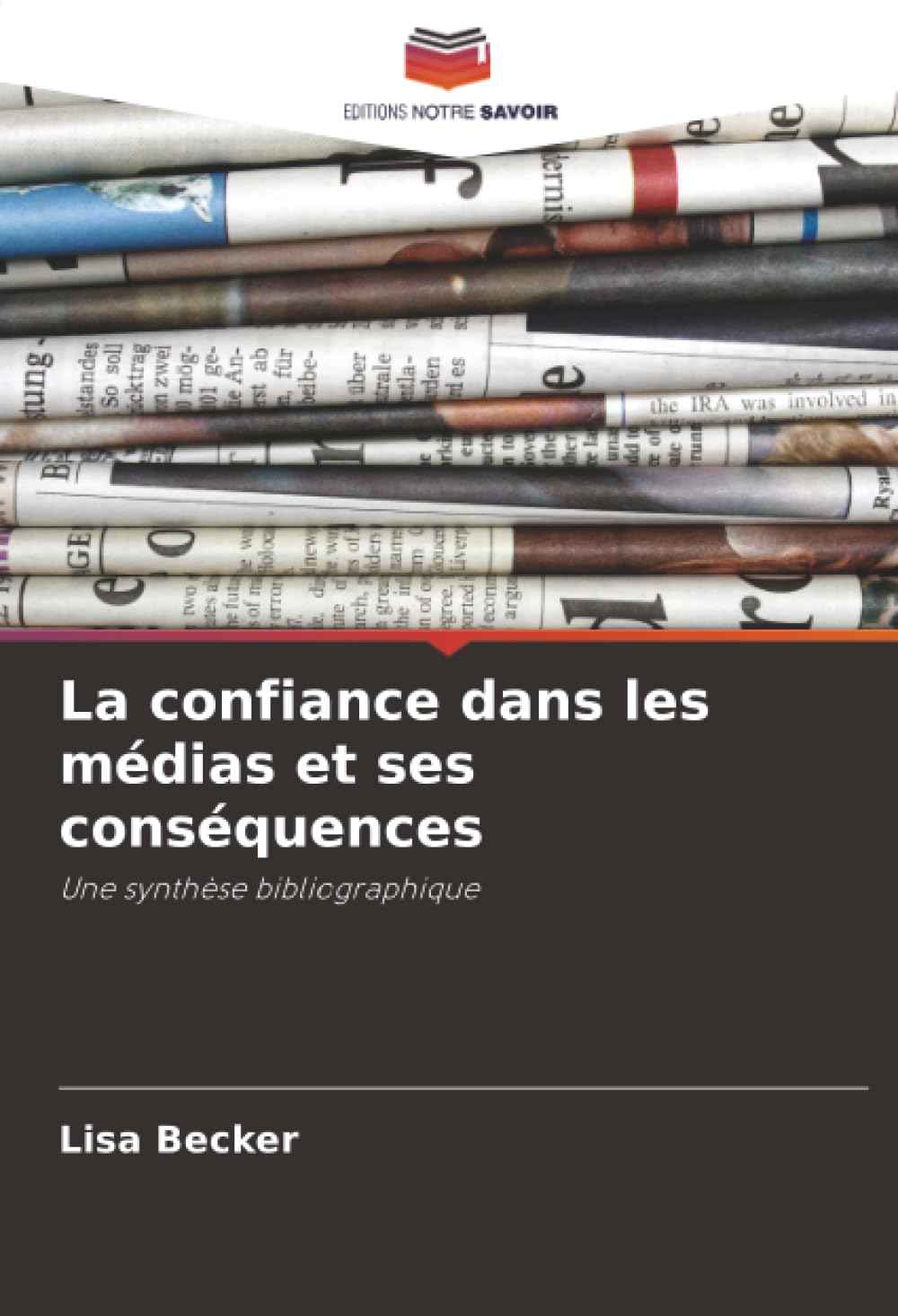La confiance dans les médias et ses conséquences: Une synthèse bibliographique Law