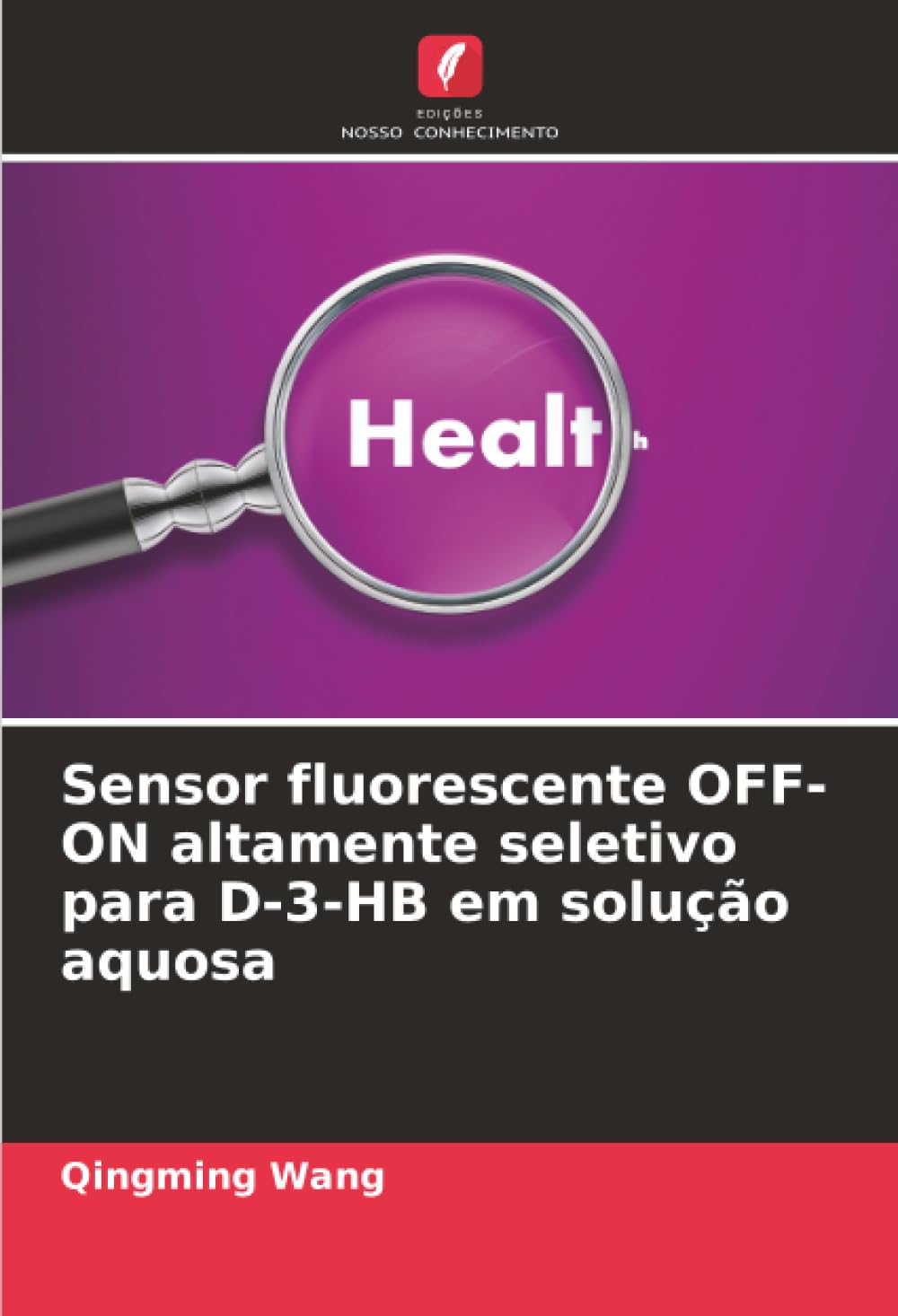 Sensor fluorescente OFF-ON altamente seletivo para D-3-HB em solução aquosa Natural Sciences