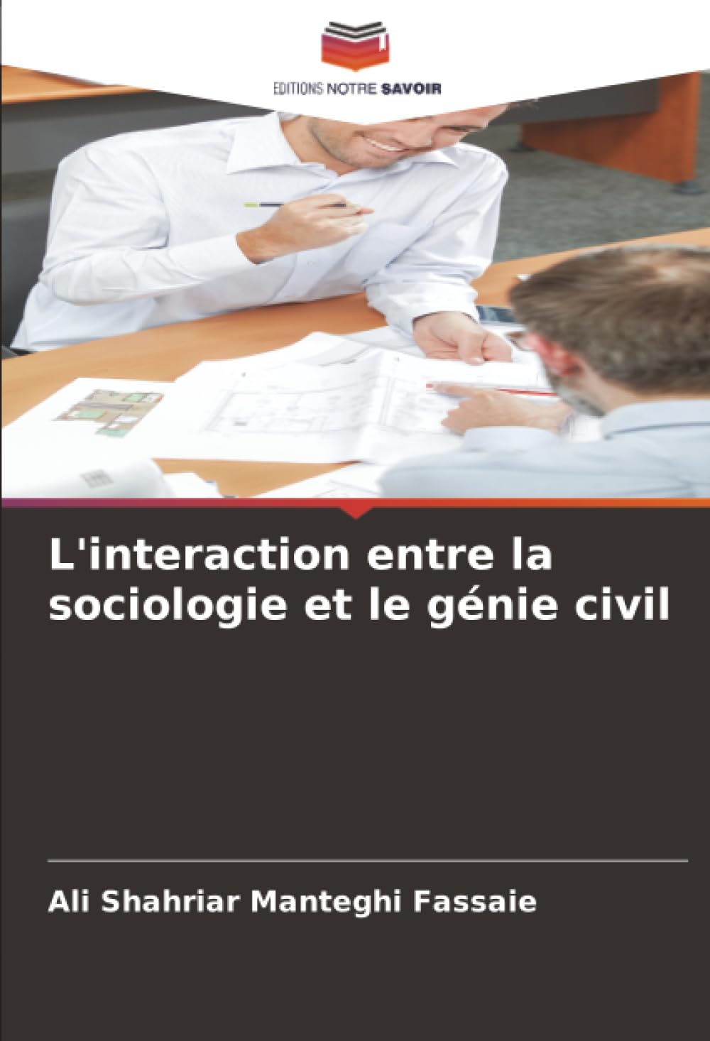 L'interaction entre la sociologie et le génie civil Business & Technology