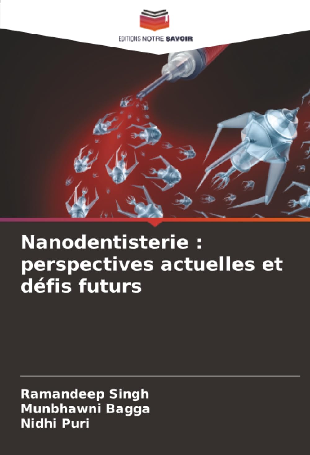 Nanodentisterie : perspectives actuelles et défis futurs Medicine