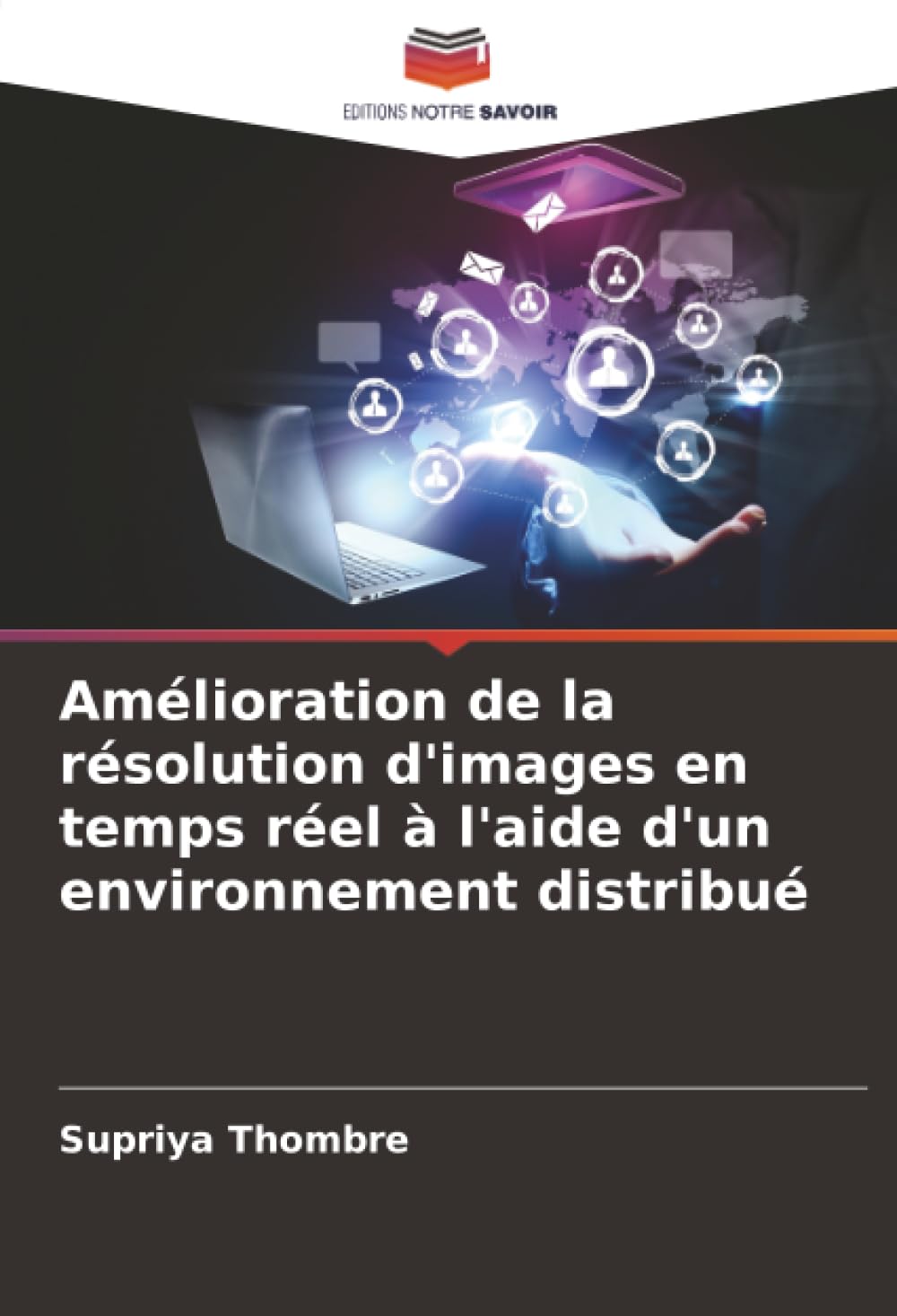Amélioration de la résolution d'images en temps réel à l'aide d'un environnement distribué Business, Finance & Career