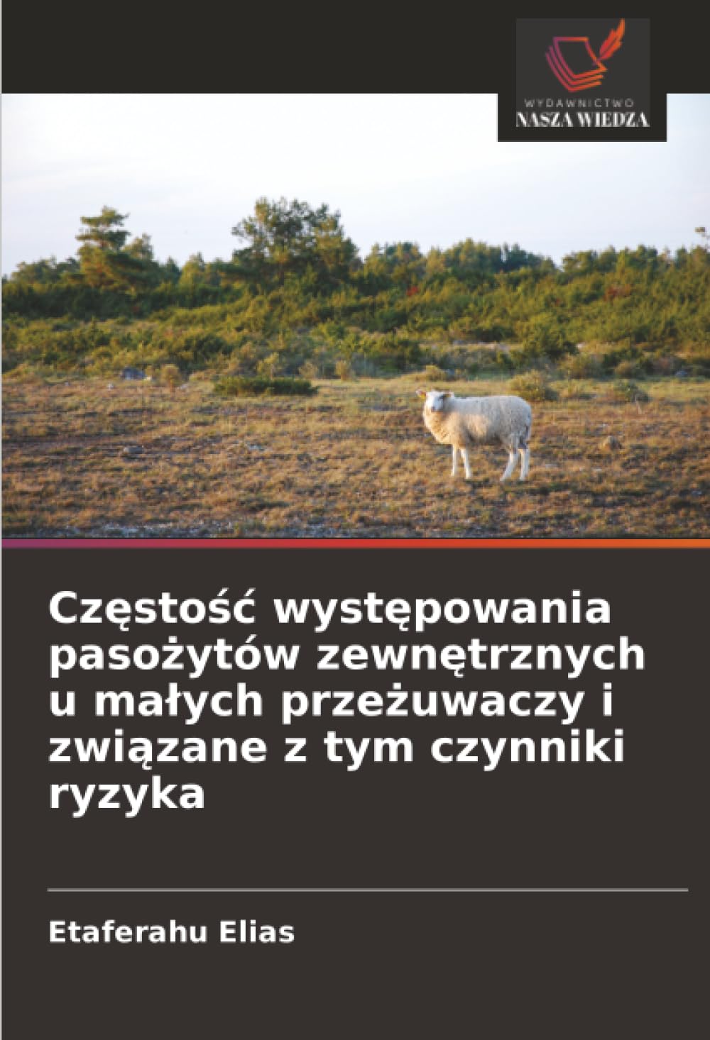 Cz¿sto¿¿ wyst¿powania paso¿ytów zewn¿trznych u ma¿ych prze¿uwaczy i zwi¿zane z tym czynniki ryzyka Medicine