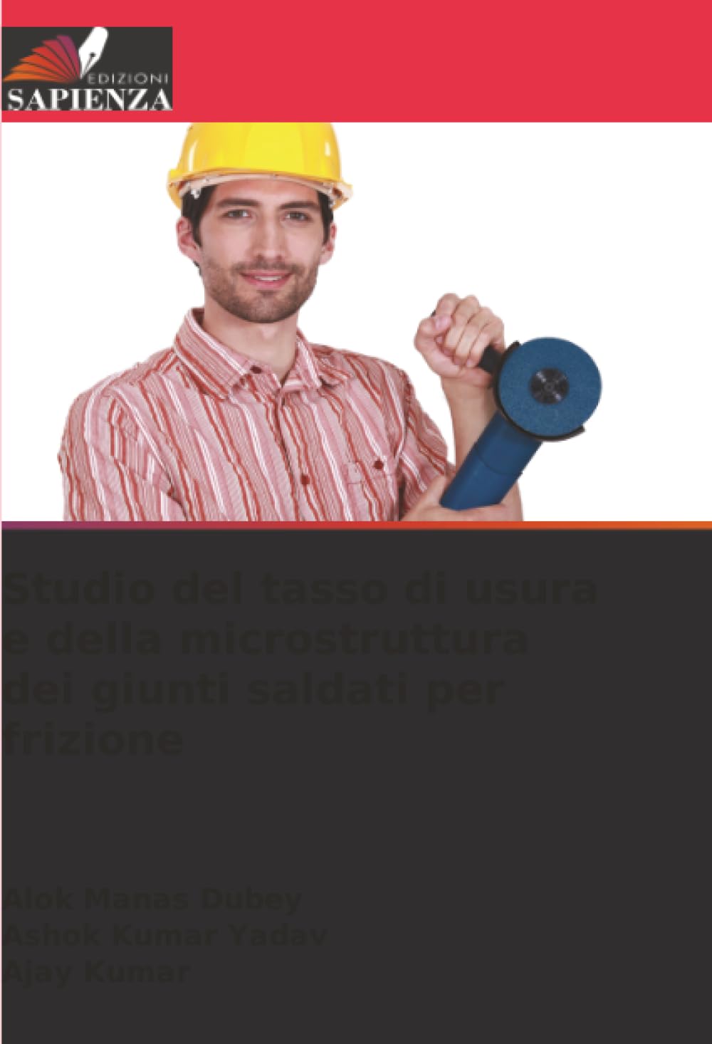 Studio del tasso di usura e della microstruttura dei giunti saldati per frizione Business & Technology