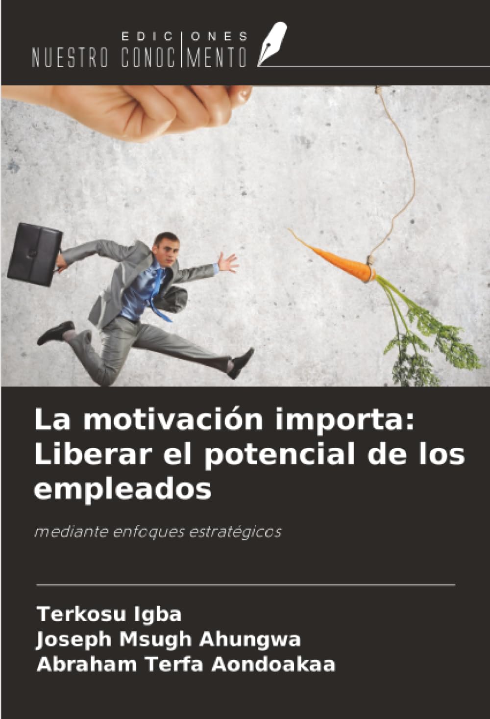 La motivación importa: Liberar el potencial de los empleados Law
