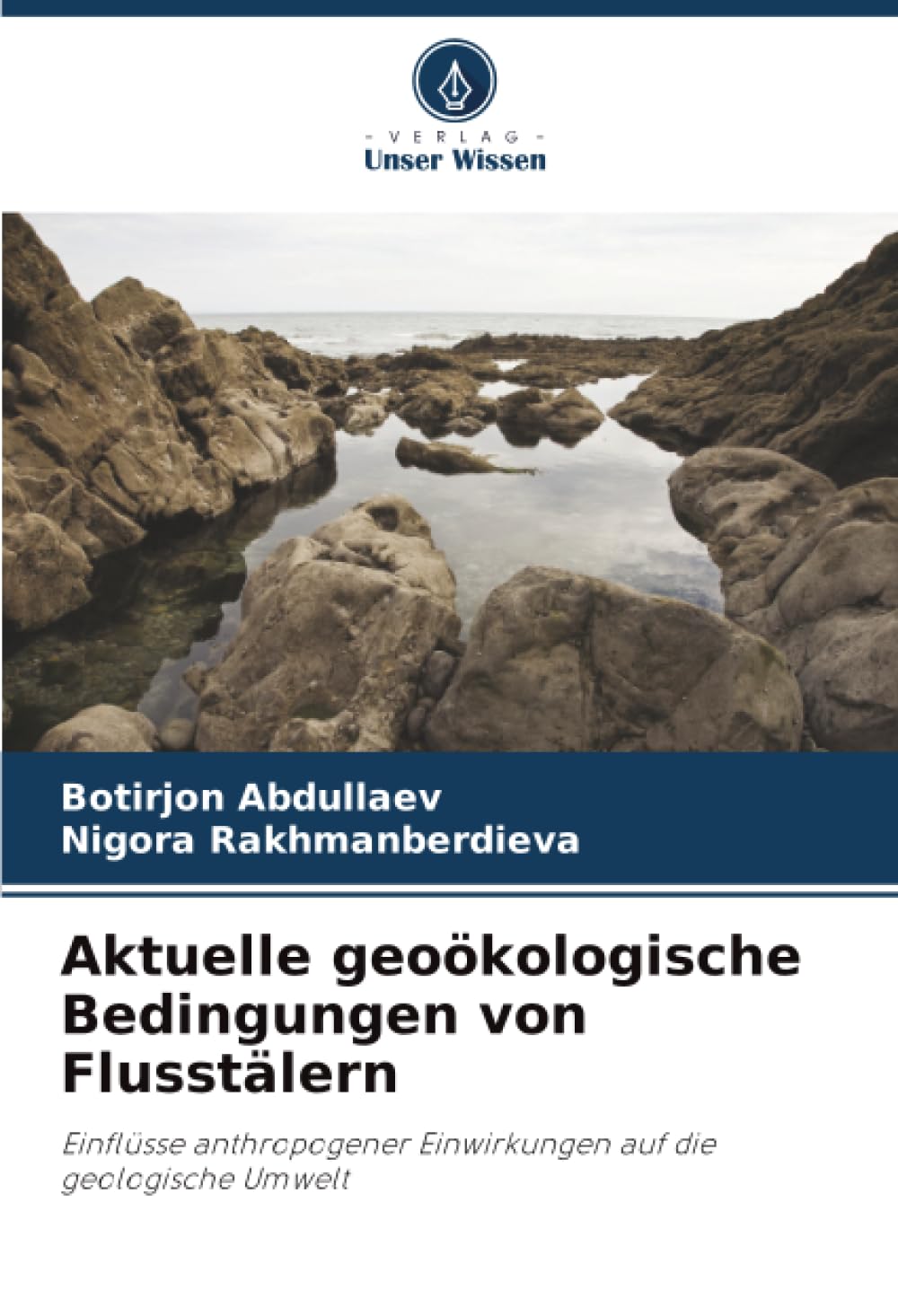 Aktuelle geoökologische Bedingungen von Flusstälern Natural Sciences