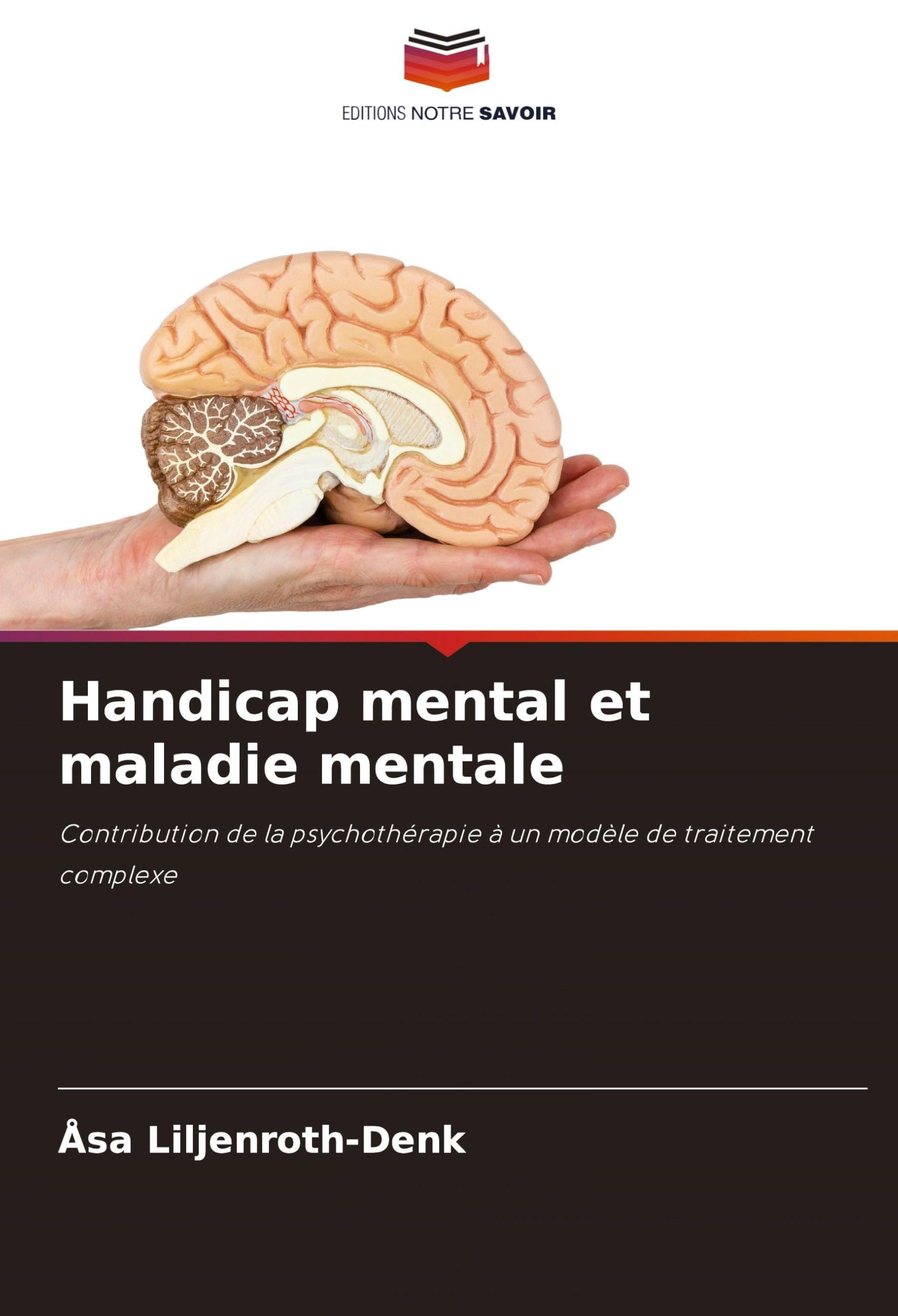 Handicap mental et maladie mentale: Contribution de la psychothérapie à un modèle de traitement complexe Medicine