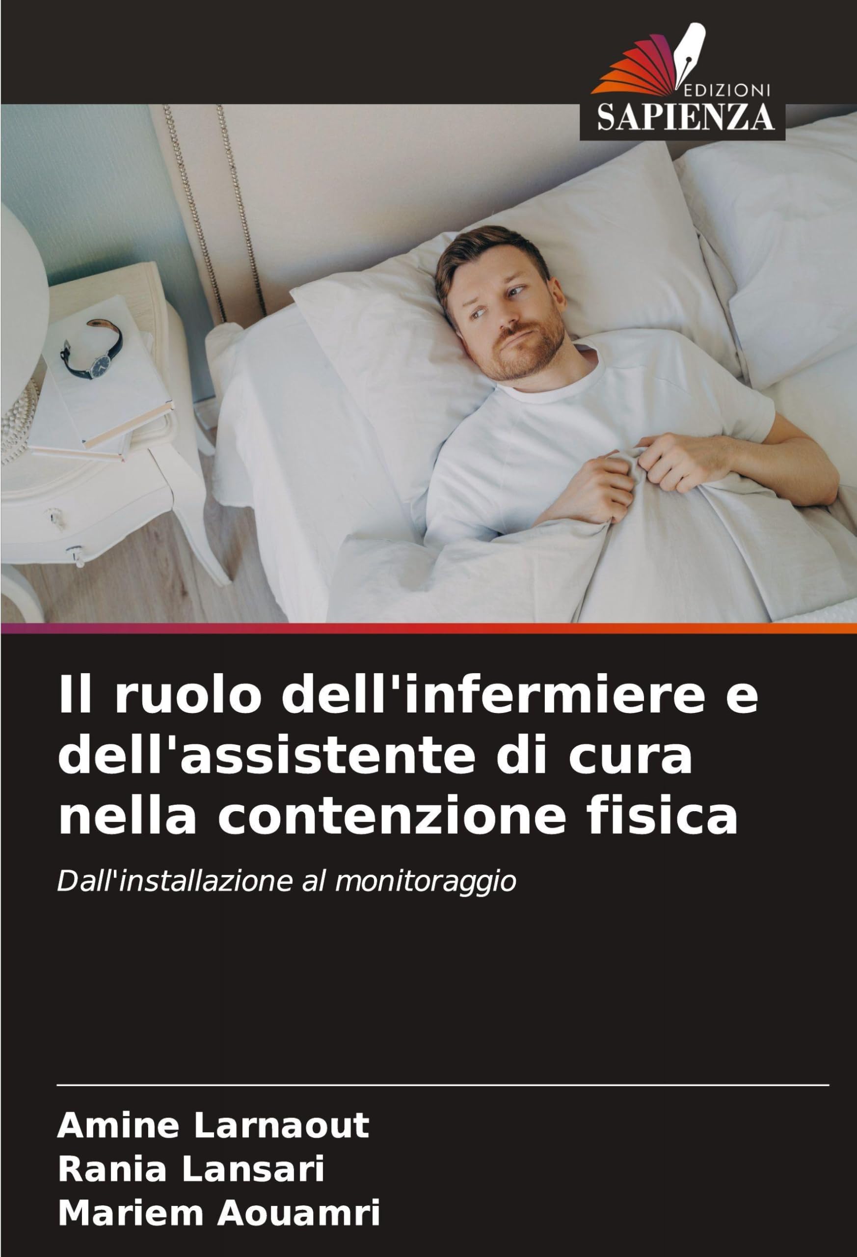 Il ruolo dell'infermiere e dell'assistente di cura nella contenzione fisica Psychology