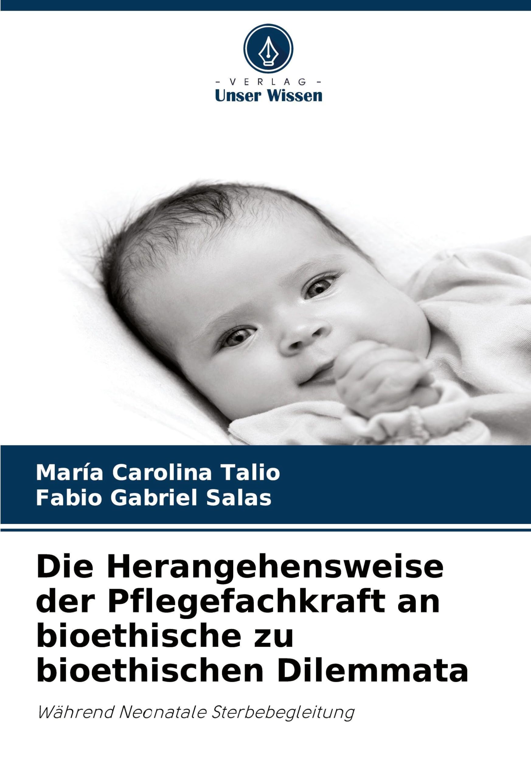 Die Herangehensweise der Pflegefachkraft an bioethische zu bioethischen Dilemmata Medicine