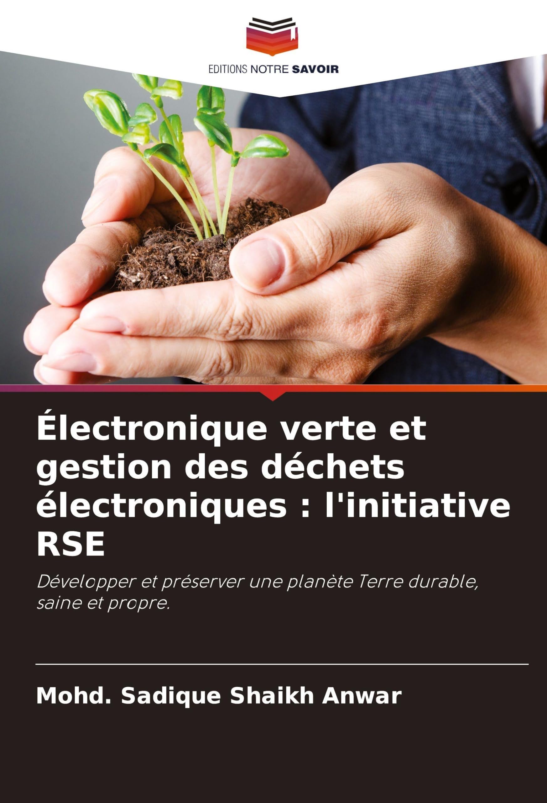 Électronique verte et gestion des déchets électroniques : l'initiative RSE: Développer et préserver une planète Terre durable, saine et propre. Law