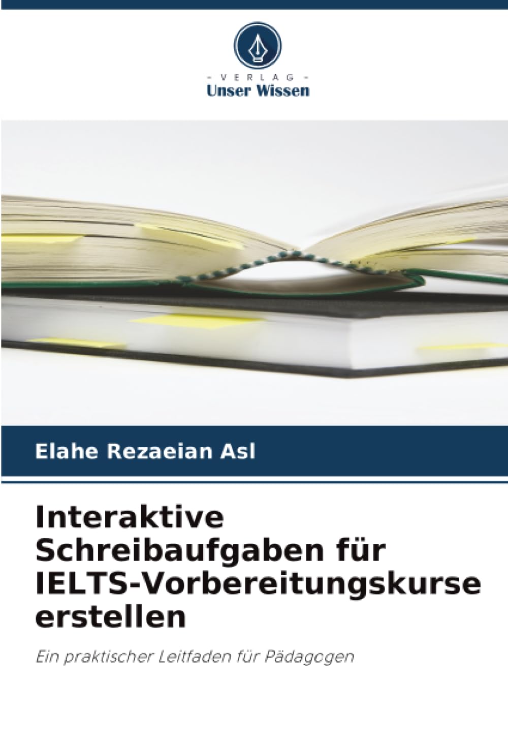 Interaktive Schreibaufgaben für IELTS-Vorbereitungskurse erstellen Books