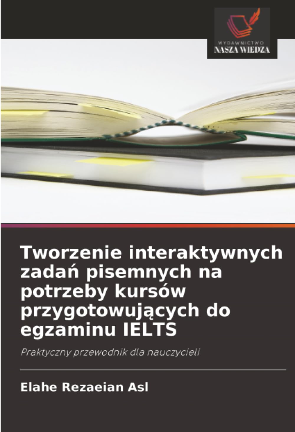 Tworzenie interaktywnych zada¿ pisemnych na potrzeby kursów przygotowuj¿cych do egzaminu IELTS Social Sciences