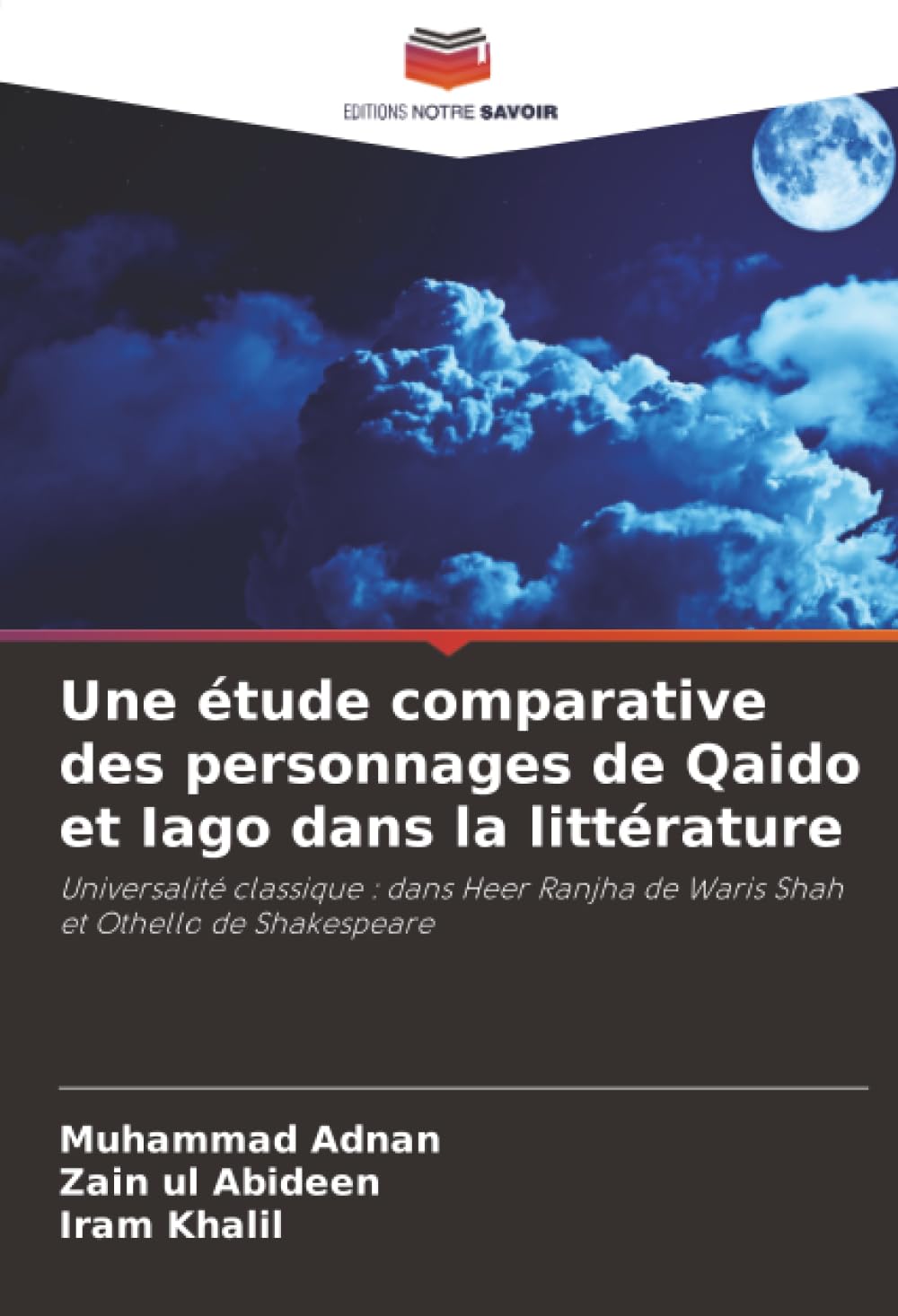 Une étude comparative des personnages de Qaido et Iago dans la littérature: Universalité classique : dans Heer Ranjha de Waris Shah et Othello de Shakespeare Social Sciences