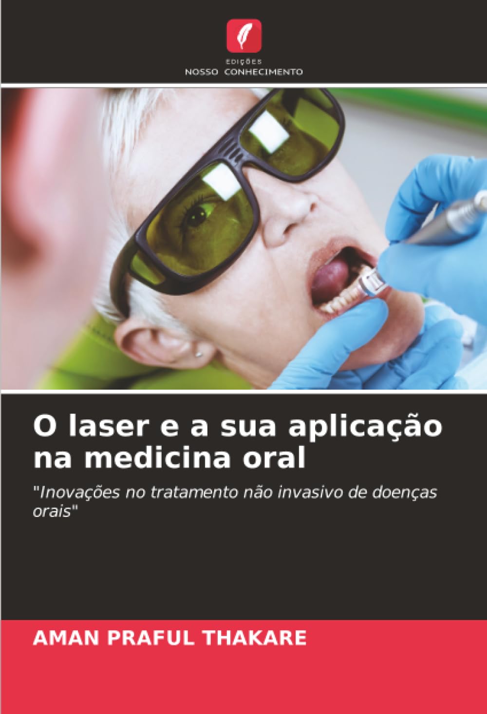 O laser e a sua aplicação na medicina oral Medicine