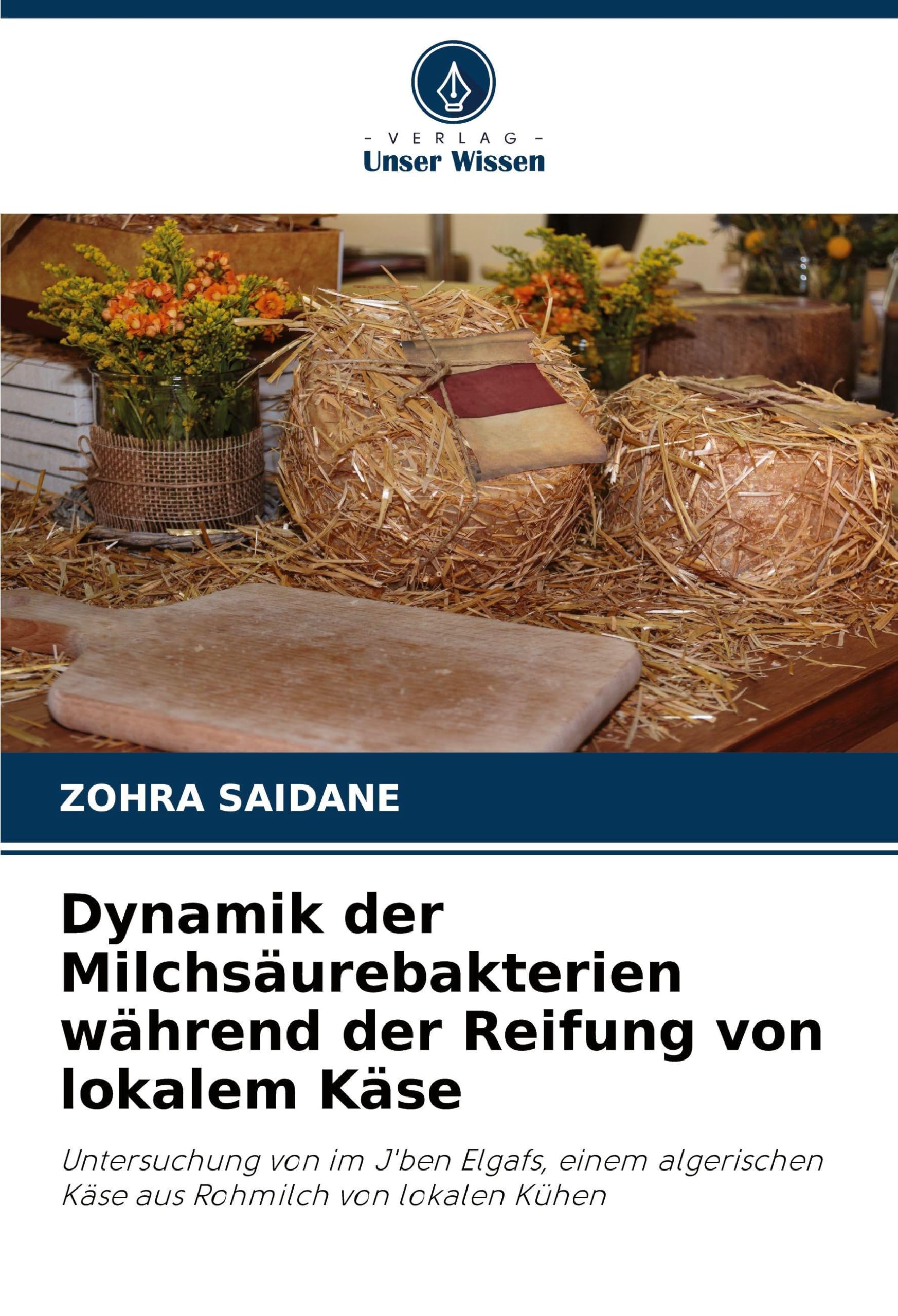 Dynamik der Milchsäurebakterien während der Reifung von lokalem Käse Natural Sciences