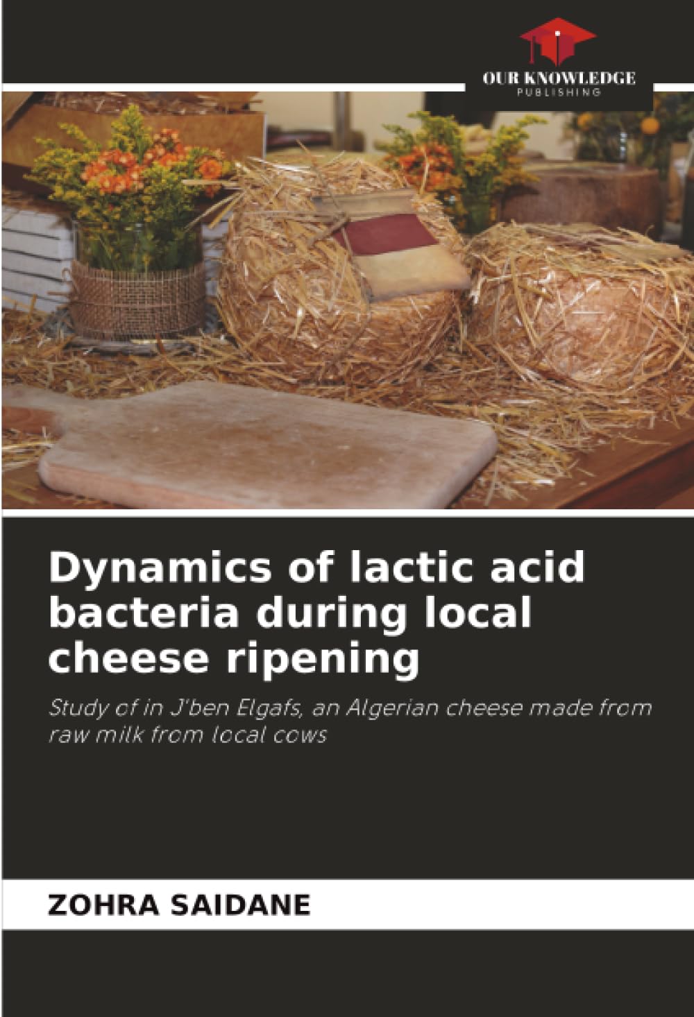 Dynamics of lactic acid bacteria during local cheese ripening Natural Sciences