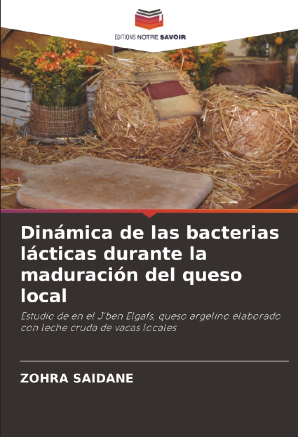 Dinámica de las bacterias lácticas durante la maduración del queso local Natural Sciences