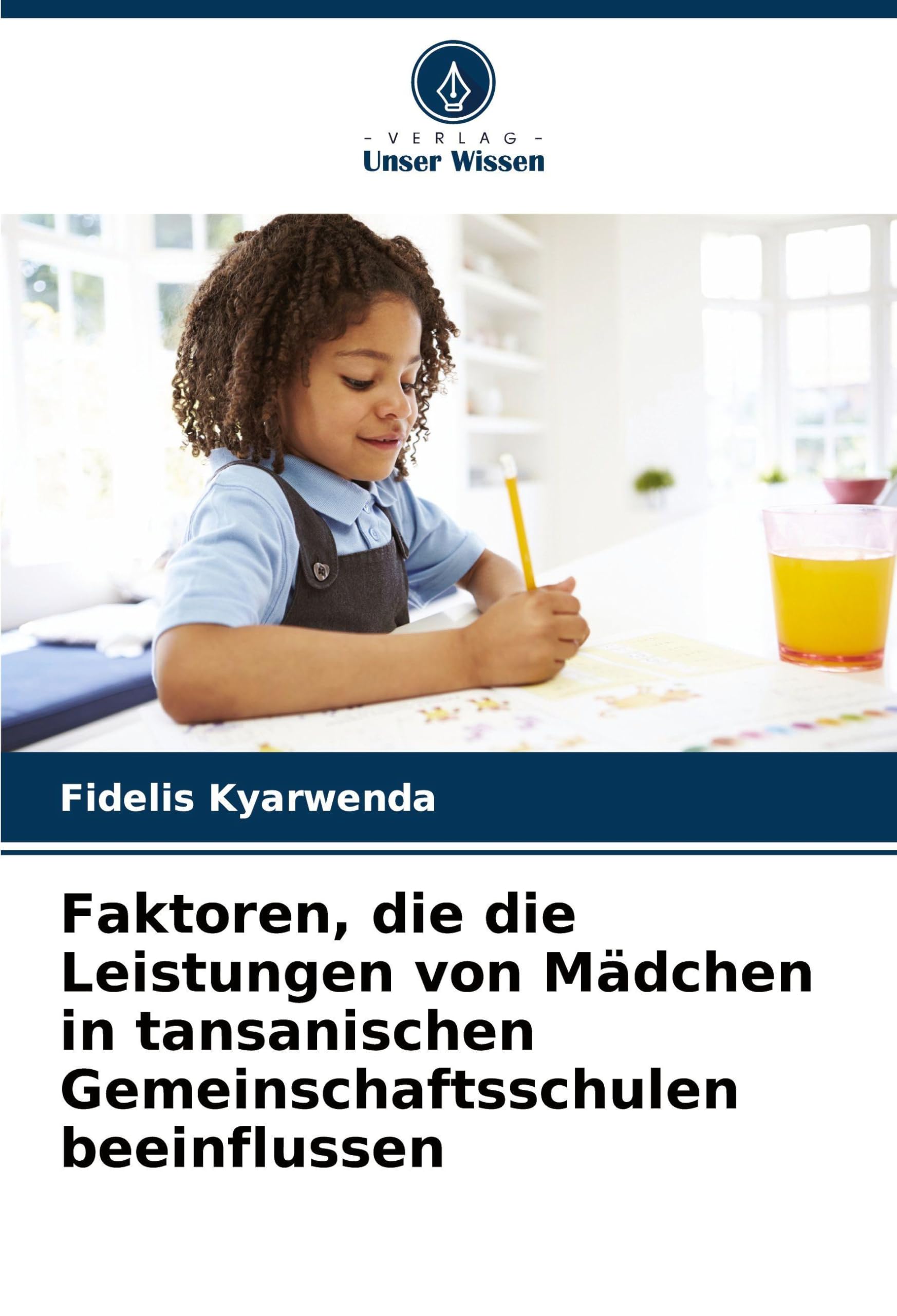 Faktoren, die die Leistungen von Mädchen in tansanischen Gemeinschaftsschulen beeinflussen Business, Finance & Career