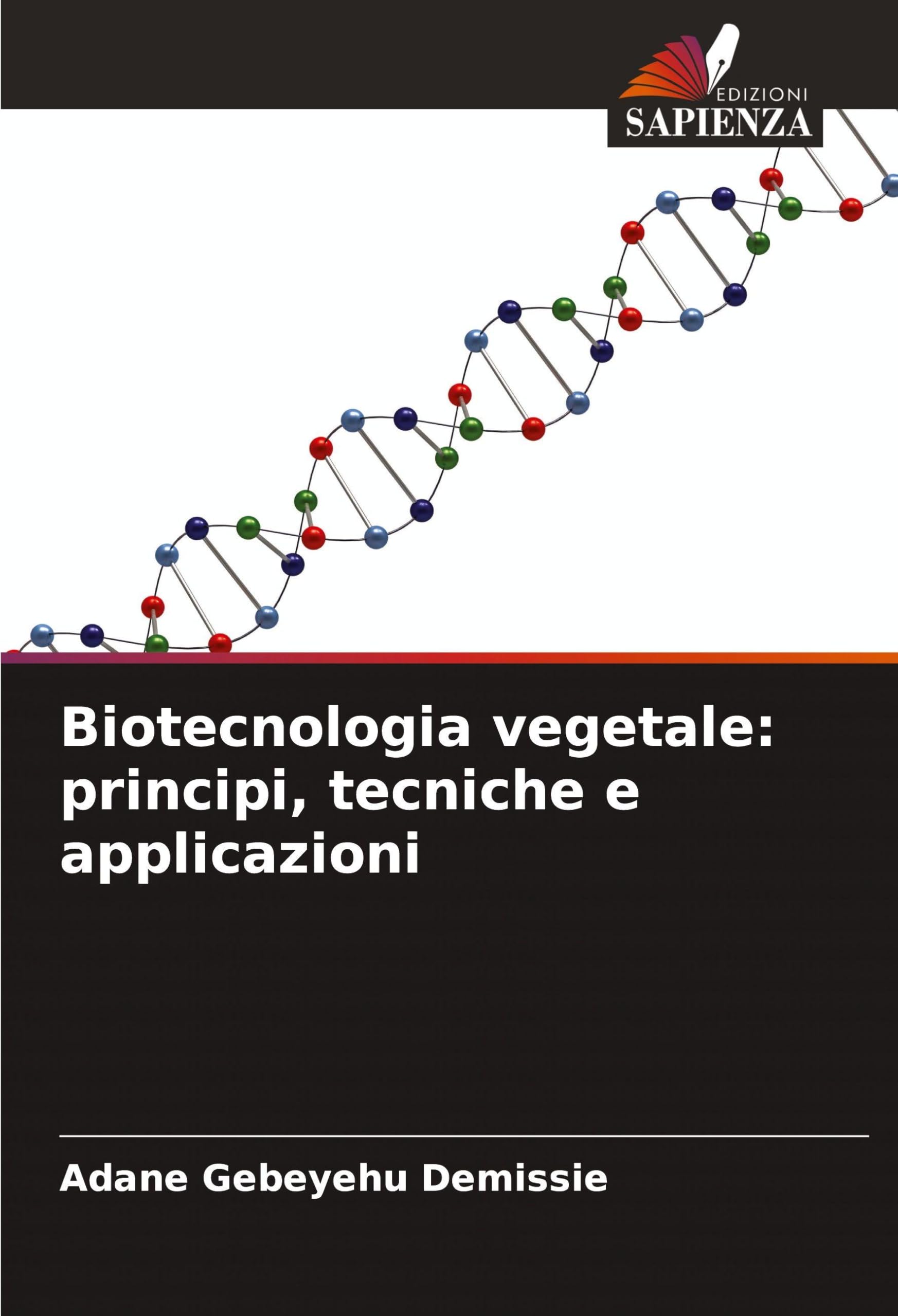 Biotecnologia vegetale: principi, tecniche e applicazioni Media & Communication