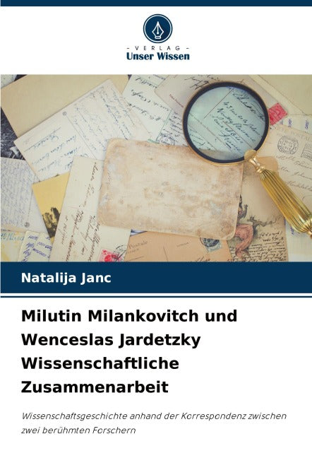 Milutin Milankovitch und Wenceslas Jardetzky Wissenschaftliche Zusammenarbeit Business & Technology