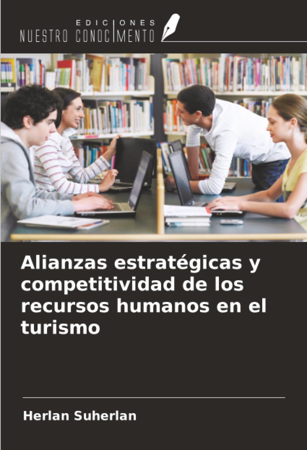 Alianzas estratégicas y competitividad de los recursos humanos en el turismo Books