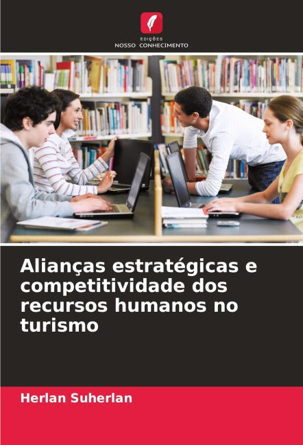 Alianças estratégicas e competitividade dos recursos humanos no turismo Education & Training